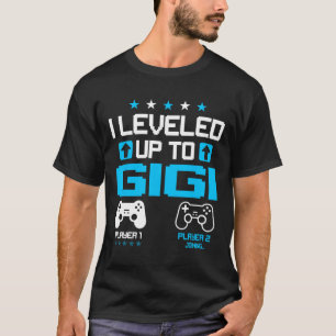 Reveal I Levelled Up To Gigi Video Game Lover  T-Shirt