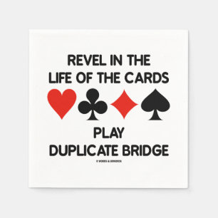 Revel In The Life Of Cards Play Duplicate Bridge Napkin
