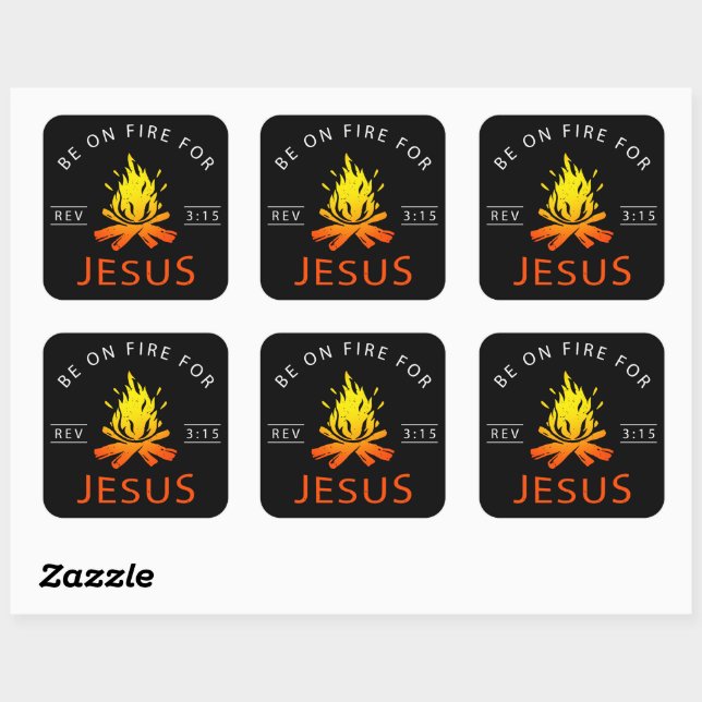 Revelation 3:15 Be on Fire for Jesus Christian Square Sticker (Sheet)