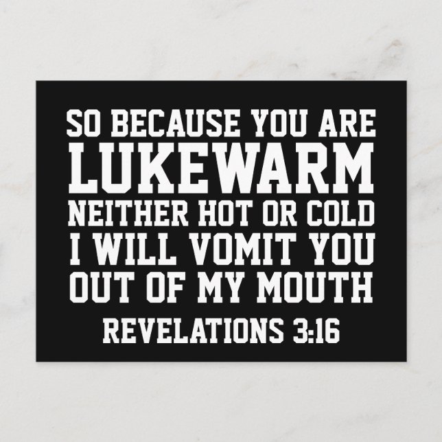REVELATIONS 3:16, LUKEWARM? GOD WILL VOMIT YOU OUT POSTCARD (Front)