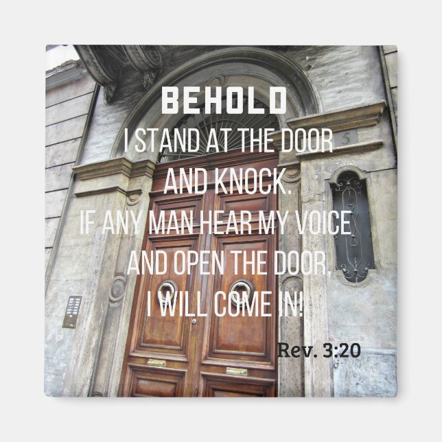Revelations 3:20 Behold I stand at the door Magnet (Front)