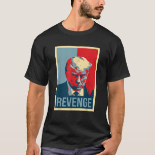 Revenge Cool Donald Trump Mugshot T Shirt