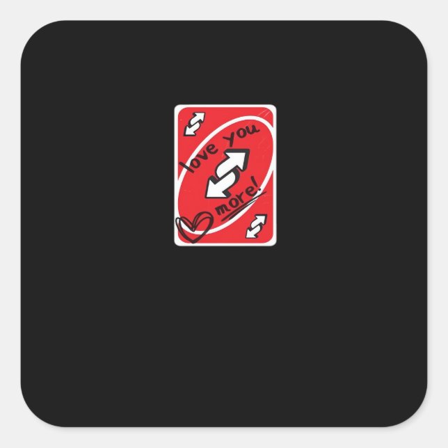 Reverse Card Love You More Funny Playful Style  Square Sticker (Front)