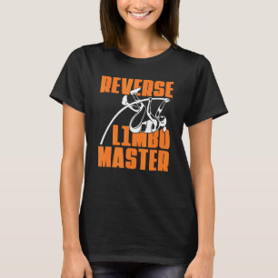 Reverse Limbo Master Pole Vault Pole Jumping T-Shirt