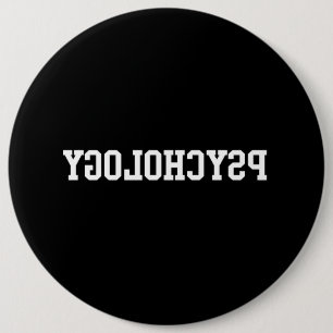 Reverse Psychology 6 Cm Round Badge