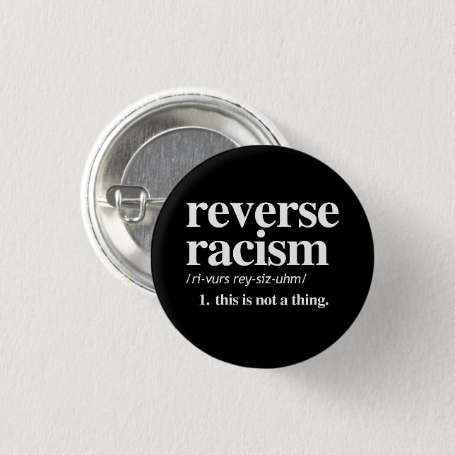 Reverse Racism Definition 3 Cm Round Badge (Front & Back)