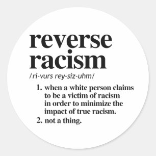 Reverse Racism Definition Classic Round Sticker