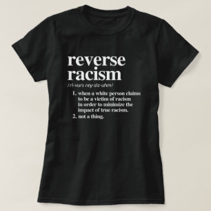 Reverse Racism Definition T-Shirt