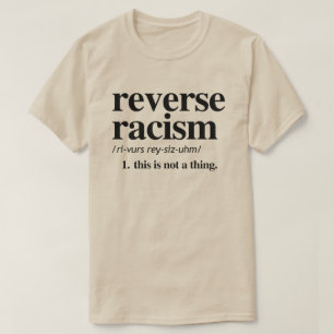 Reverse Racism Definition T-Shirt