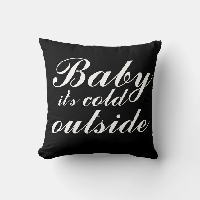 Reversible Black & White Baby It's Cold Outside Cushion (Front)