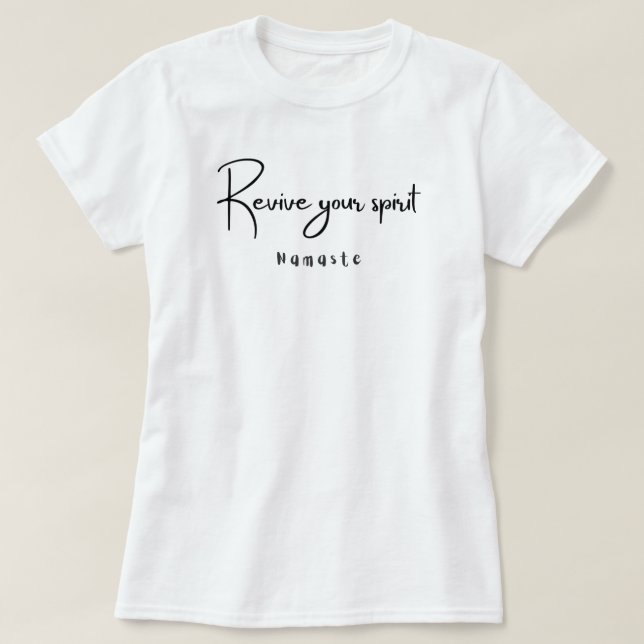 Revive your spirit namaste yoga T-shirt (Design Front)
