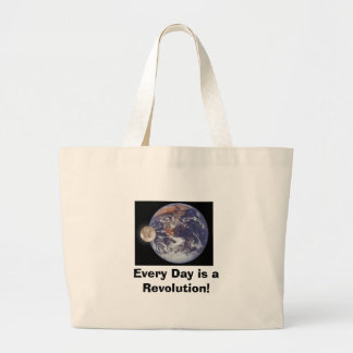 Revolution, Every Day is a Revolution! Large Tote Bag