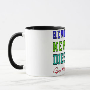 Revolution Never Dies – Patriotic 1776 Freedom Mug