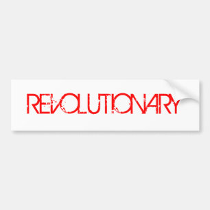 REVOLUTIONARY BUMPER STICKER