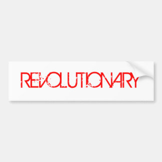 REVOLUTIONARY BUMPER STICKER