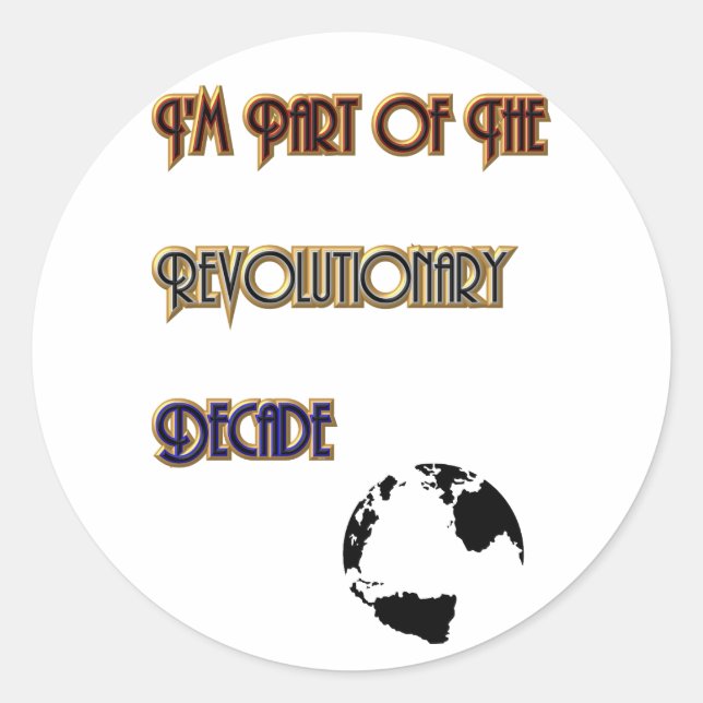 Revolutionary Decade Classic Round Sticker (Front)