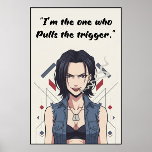 Revy – Pulls the Trigger Quote Poster Anime Wall