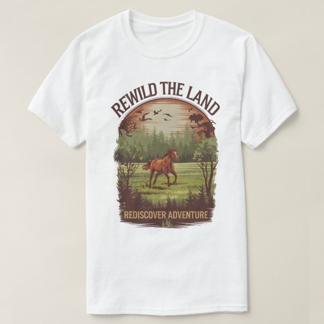 Rewild the Land Rediscover Adventure Design T-Shirt (Design Front)