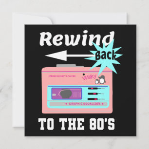 Rewind back to the 80's invitation