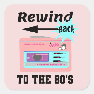 Rewind Back to the 80's Square Sticker