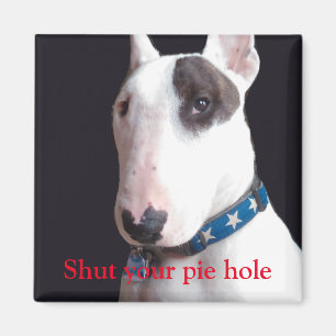 Rex The TV Terrier Shut Your pie hole square magne Magnet