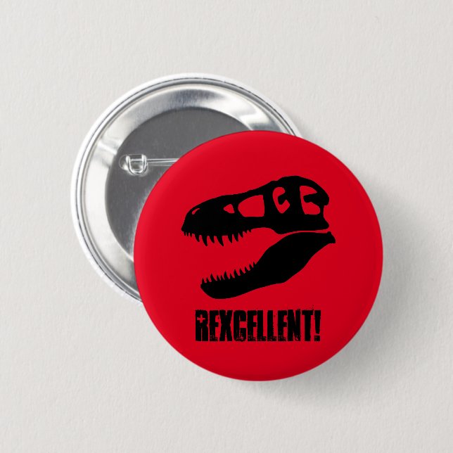 "Rexcellent!" T. rex Skull 6 Cm Round Badge (Front & Back)