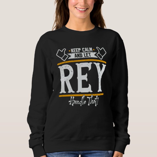Rey Keep Calm and let Rey handle that Sweatshirt (Front)