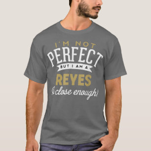 Reyes Reyes Name T-Shirt
