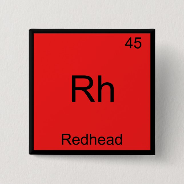 Rh - Redhead Funny Chemistry Element Symbol Tee 15 Cm Square Badge (Front)