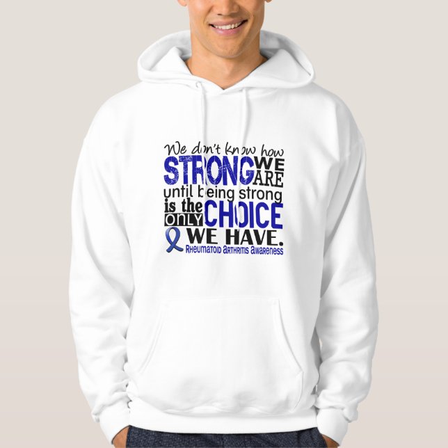 Rheumatoid Arthritis How Strong We Are Hoodie (Front)