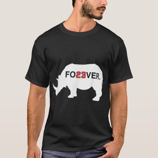 Rhino 23 Fo23Ver Number 23 Forever 23 Legend Fan T-Shirt (Front)