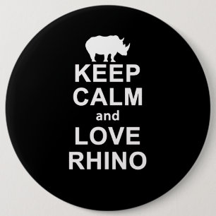 Rhino Lover Gift Keep Calm And Love Rhino 6 Cm Round Badge