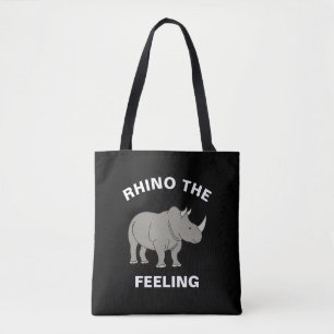 Rhino The Feeling Funny Wildlife Rhinoceros Pun Tote Bag