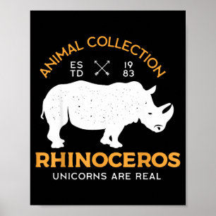 Rhinoceros Unicorns Are Real Funny Animal  Poster