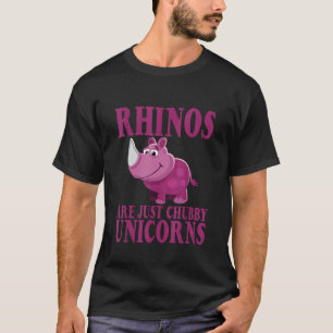 Rhinos Are Just Chubby Unicorns T-Shirt
