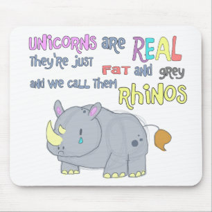 rhinos are just ugly unicorns mousepad