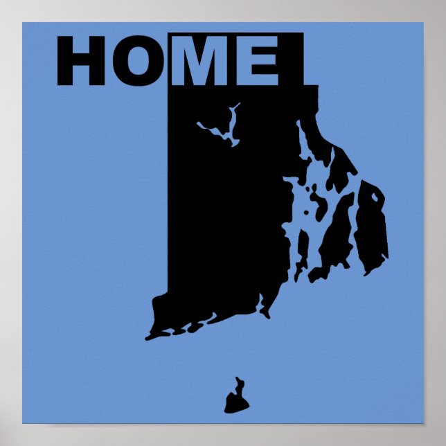 Rhode Island Home Away From State Poster Sign (Front)