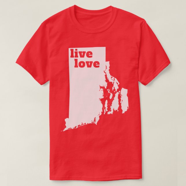 Rhode Island Live Love Rhode Island T-Shirt (Design Front)