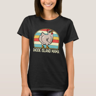 Rhode Island Mama Cute Chicken Mama Farmer for Wo T-Shirt