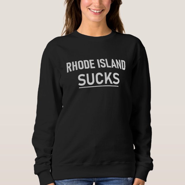 Rhode Island Sucks Sweatshirt (Front)
