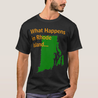 Rhode Island What Happens T-Shirt