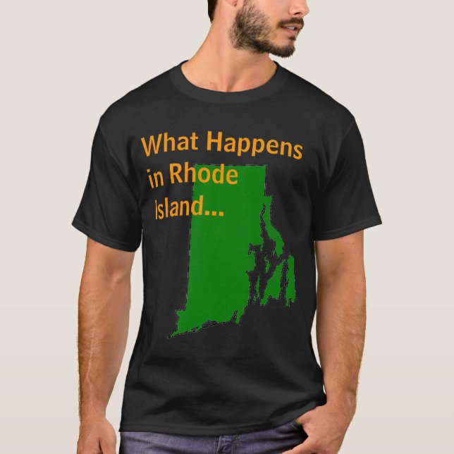 Rhode Island What Happens T-Shirt (Front)