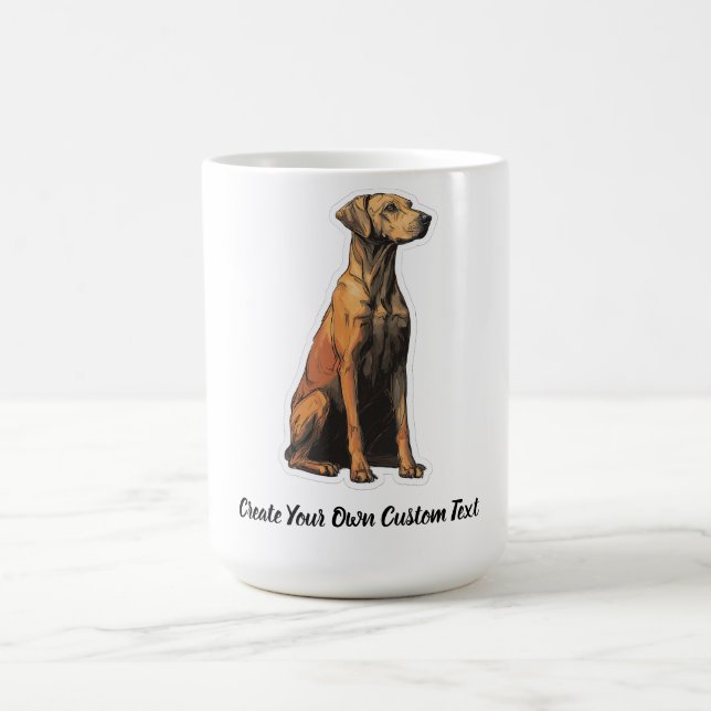 Rhodesian Ridgeback Create Your Own Custom Text Coffee Mug (Center)