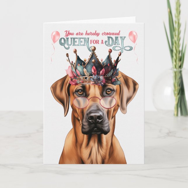 Rhodesian Ridgeback Dog Queen for a Day Birthday Card (Front)