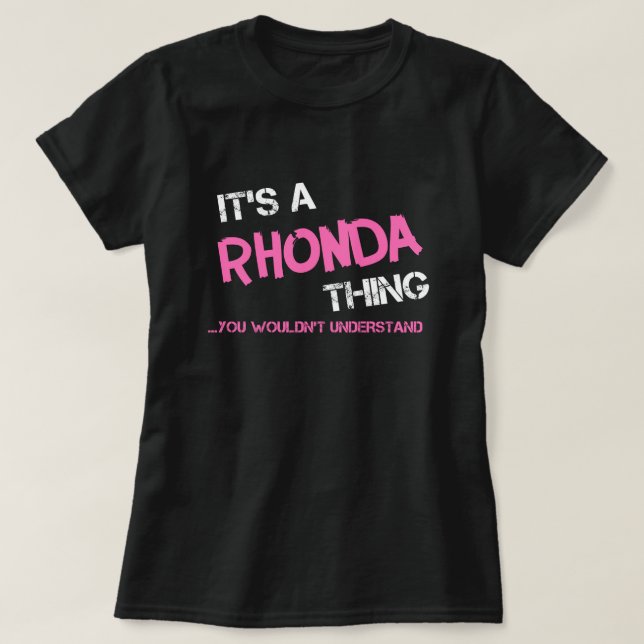 Rhonda thing you wouldn't understand T-Shirt (Design Front)