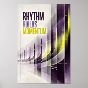 Rhythm Builds Momentum Modern Motivational Wall Ar Poster