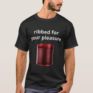 Ribbed For Your Pleasure, Ribbed Cranberry Sauce T-Shirt