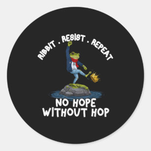Ribbit Resist Repeat No Hope Without Hop Funny Por Classic Round Sticker