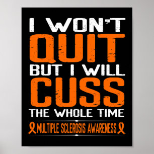 Ribbon Cuss Not Quit Multiple Sclerosis Awareness  Poster