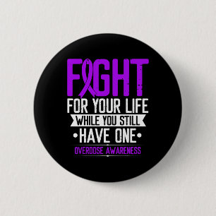 Ribbon Fight For Your Life Overdose Awareness  6 Cm Round Badge